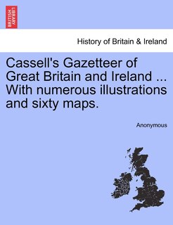 Couverture_Cassell's Gazetteer Of Great Britain And Ireland ... With Numerous Illustrations And Sixty Maps.