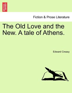 Front cover_The Old Love And The New. A Tale Of Athens.
