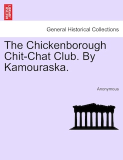 Front cover_The Chickenborough Chit-chat Club. By Kamouraska.vol.i
