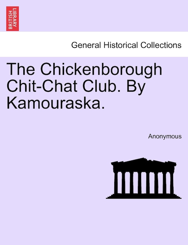 Front cover_The Chickenborough Chit-chat Club. By Kamouraska.vol.i