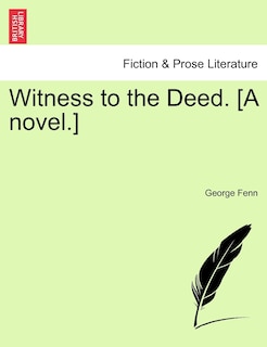 Front cover_Witness To The Deed. [a Novel.]