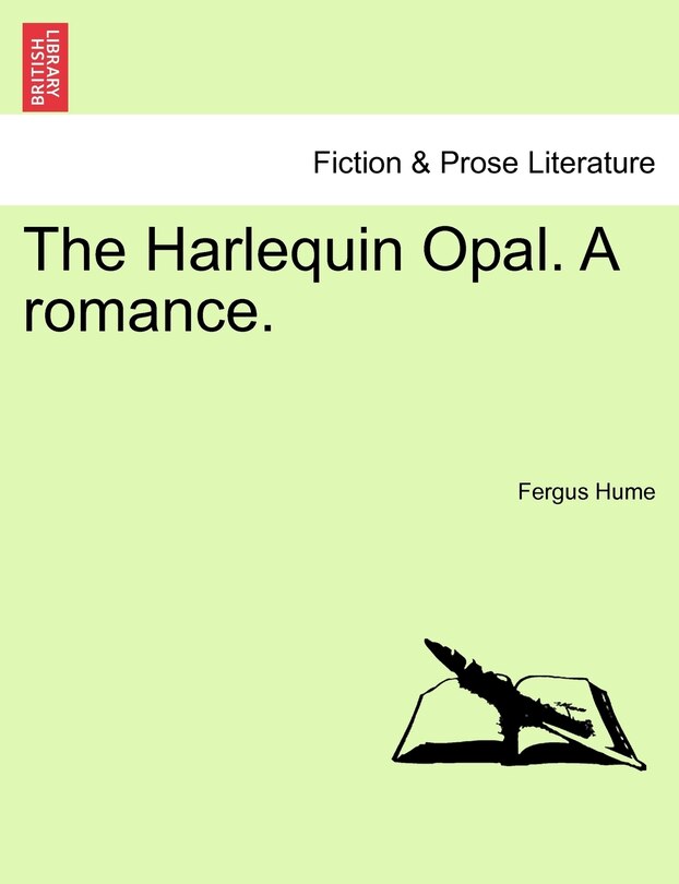 Front cover_The Harlequin Opal. A Romance.