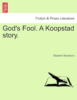 Couverture_God's Fool. A Koopstad Story. Vol. I.