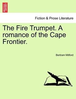 Couverture_The Fire Trumpet. A Romance Of The Cape Frontier.