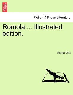 Romola ... Illustrated Edition.