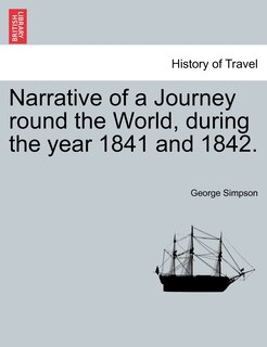 Front cover_Narrative Of A Journey Round The World, During The Year 1841 And 1842.