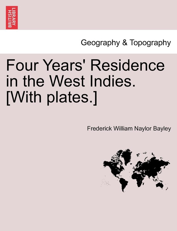 Front cover_Four Years' Residence In The West Indies. [with Plates.]