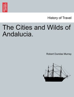 Front cover_The Cities And Wilds Of Andalucia.