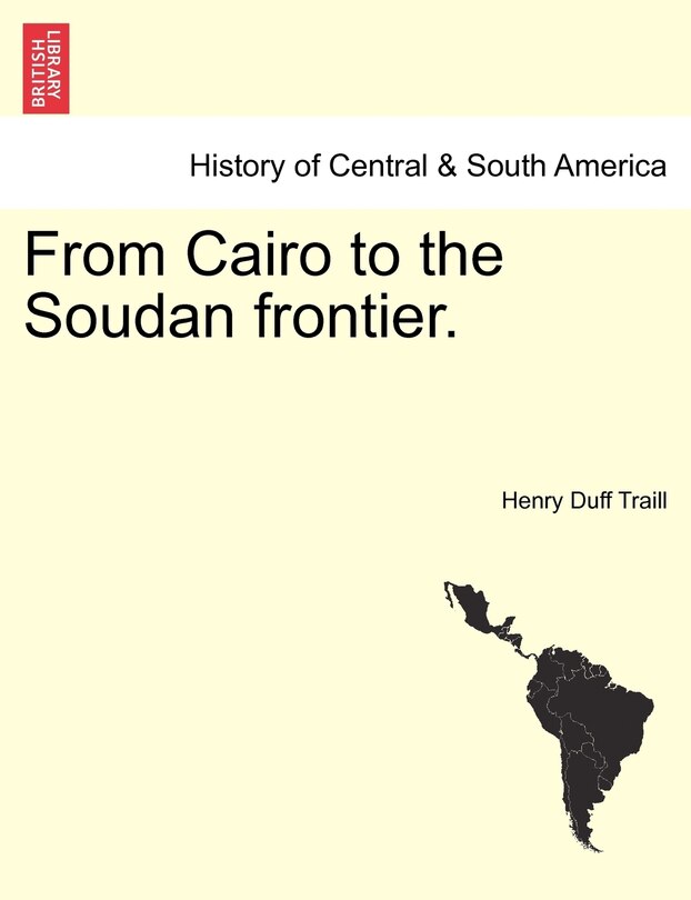 Front cover_From Cairo To The Soudan Frontier.