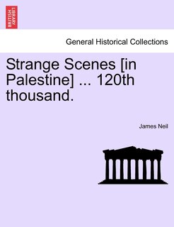 Couverture_Strange Scenes [in Palestine] ... 120th Thousand.