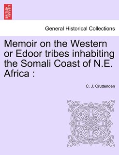 Front cover_Memoir On The Western Or Edoor Tribes Inhabiting The Somali Coast Of N.e. Africa