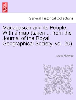 Front cover_Madagascar And Its People. With A Map (taken ... From The Journal Of The Royal Geographical Society, Vol. 20).