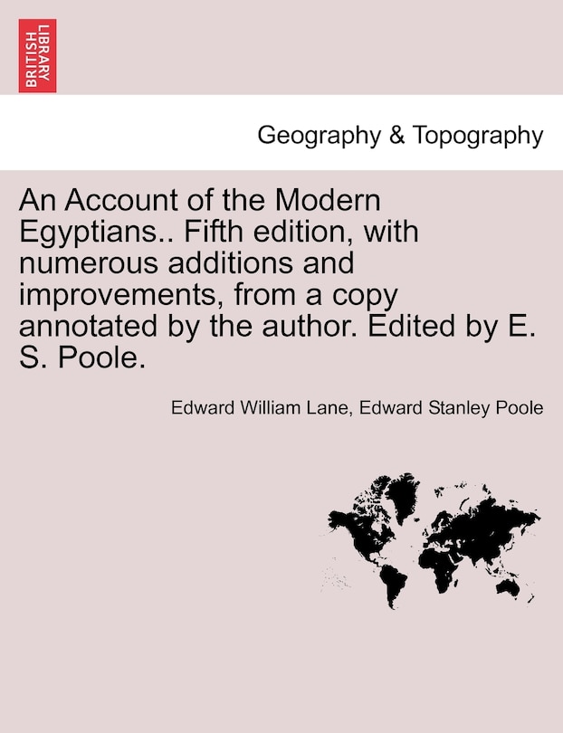 Front cover_An Account Of The Modern Egyptians.. Fifth Edition, With Numerous Additions And Improvements, From A Copy Annotated By The Author. Edited By E. S. Poole.