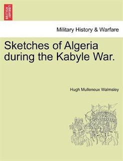 Couverture_Sketches Of Algeria During The Kabyle War.