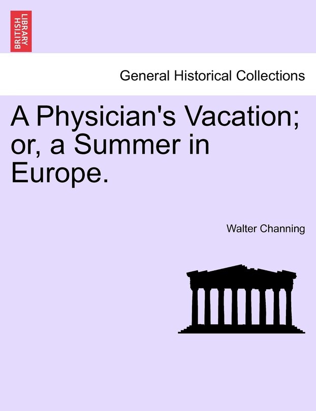 Front cover_A Physician's Vacation; Or, A Summer In Europe.