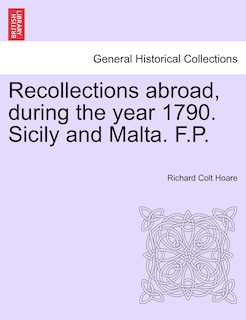 Front cover_Recollections Abroad, During The Year 1790. Sicily And Malta. F.p.
