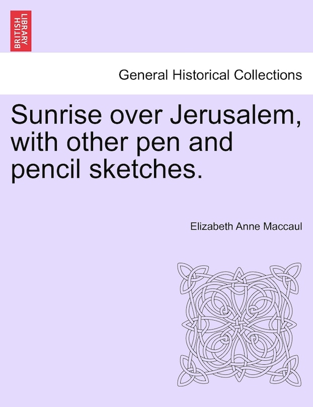Couverture_Sunrise Over Jerusalem, With Other Pen And Pencil Sketches.