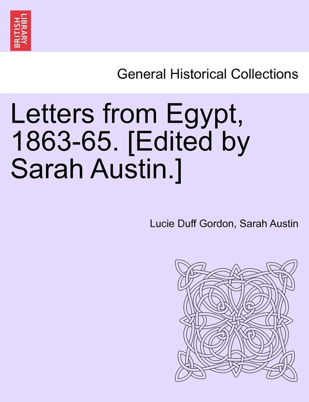 Front cover_Letters From Egypt, 1863-65. [edited By Sarah Austin.]