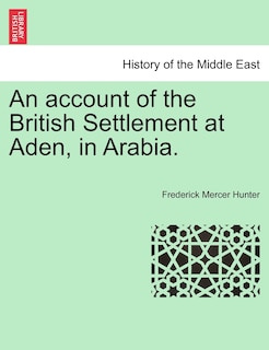 Front cover_An Account Of The British Settlement At Aden, In Arabia.