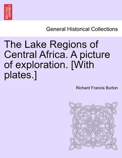 Couverture_The Lake Regions of Central Africa. A picture of exploration. [With plates.] Vol. I.