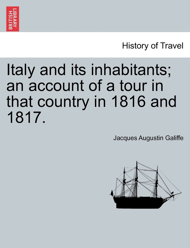 Couverture_Italy And Its Inhabitants; An Account Of A Tour In That Country In 1816 And 1817.