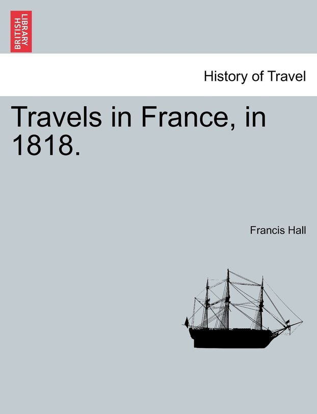 Front cover_Travels In France, In 1818.