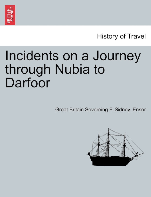 Couverture_Incidents On A Journey Through Nubia To Darfoor