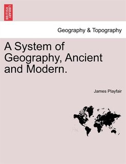 Couverture_A System Of Geography, Ancient And Modern.