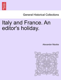 Front cover_Italy And France. An Editor's Holiday.