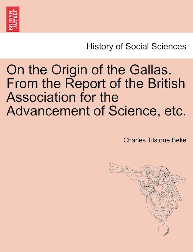 Front cover_On The Origin Of The Gallas. From The Report Of The British Association For The Advancement Of Science, Etc.