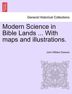 Front cover_Modern Science In Bible Lands ... With Maps And Illustrations.