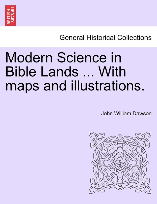 Front cover_Modern Science In Bible Lands ... With Maps And Illustrations.