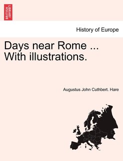 Couverture_Days Near Rome ... With Illustrations.