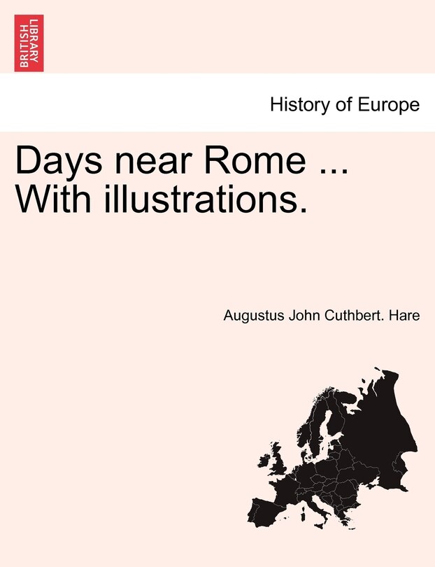 Couverture_Days Near Rome ... With Illustrations.