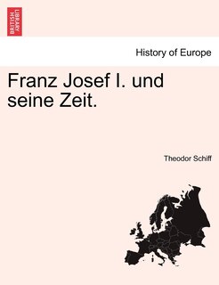 Front cover_Franz Josef I. Und Seine Zeit.