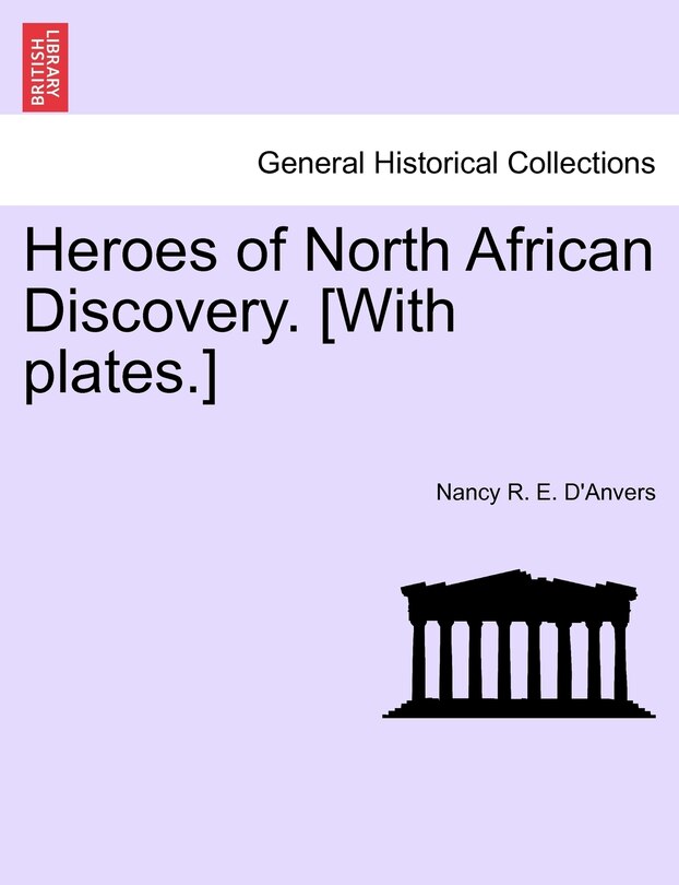 Couverture_Heroes Of North African Discovery. [with Plates.]
