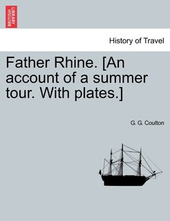 Couverture_Father Rhine. [an Account Of A Summer Tour. With Plates.]