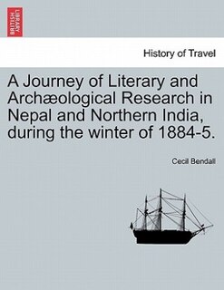 Front cover_A Journey Of Literary And Archæological Research In Nepal And Northern India, During The Winter Of 1884-5.