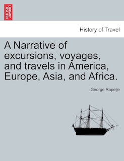 Couverture_A Narrative Of Excursions, Voyages, And Travels In America, Europe, Asia, And Africa.