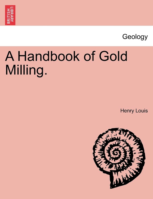 Couverture_A Handbook Of Gold Milling.