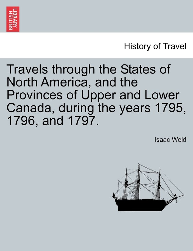 Couverture_Travels Through The States Of North America, And The Provinces Of Upper And Lower Canada, During The Years 1795, 1796, And 1797.