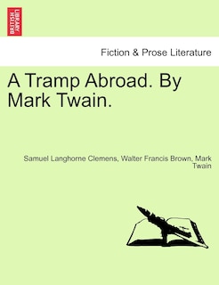 Front cover_A Tramp Abroad. By Mark Twain.