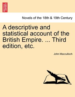 Front cover_A Descriptive And Statistical Account Of The British Empire. ... Third Edition, Etc.