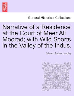 Front cover_Narrative of a Residence at the Court of Meer Ali Moorad; with Wild Sports in the Valley of the Indus. Vol. II.