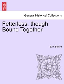 Couverture_Fetterless, Though Bound Together.