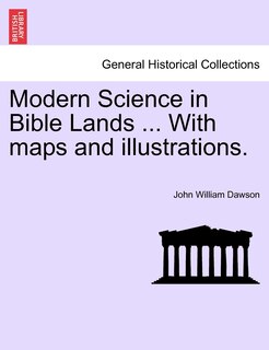 Front cover_Modern Science In Bible Lands ... With Maps And Illustrations.