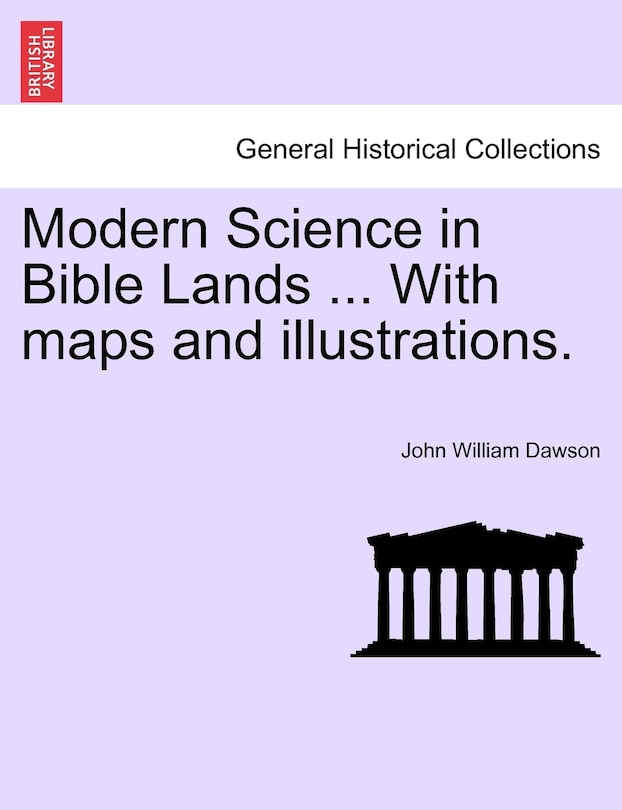 Front cover_Modern Science In Bible Lands ... With Maps And Illustrations.