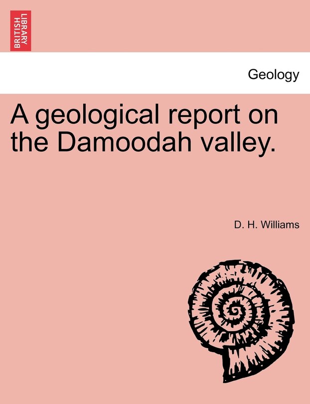Front cover_A Geological Report On The Damoodah Valley.
