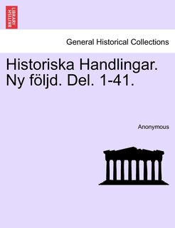 Front cover_Historiska Handlingar. NY Foljd. del. 1-41. Attonde Delen