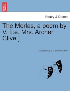 Couverture_The Morlas, A Poem By V. [i.e. Mrs. Archer Clive.]
